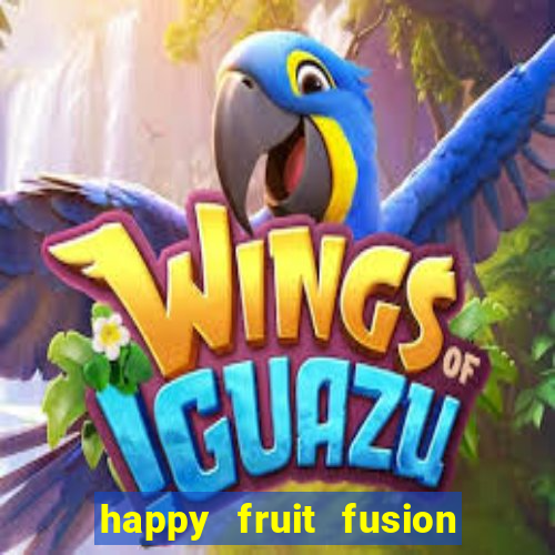 happy fruit fusion paga mesmo