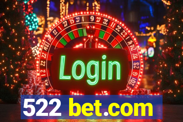 522 bet.com