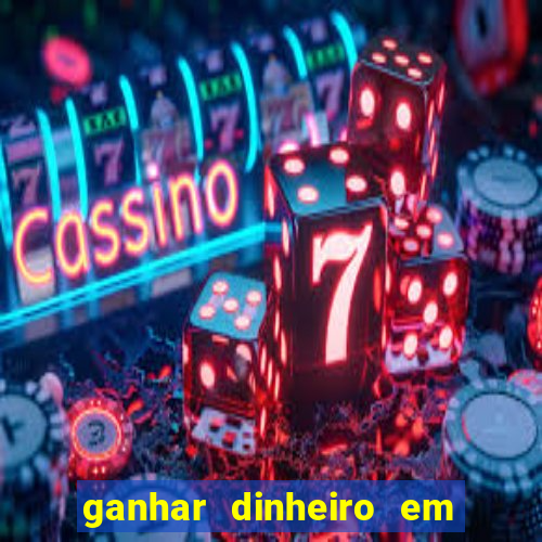 ganhar dinheiro em dolar jogando