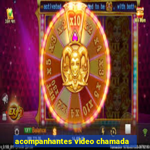 acompanhantes video chamada