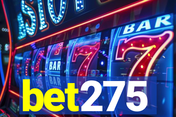 bet275