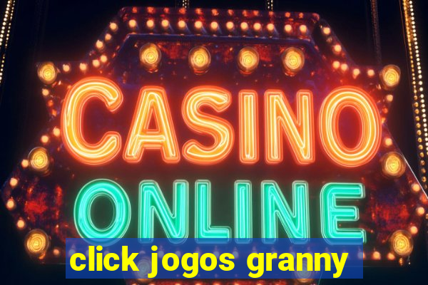 click jogos granny