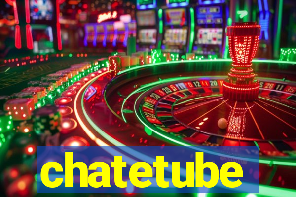 chatetube