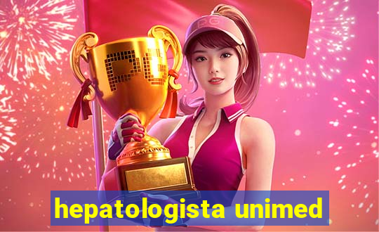 hepatologista unimed