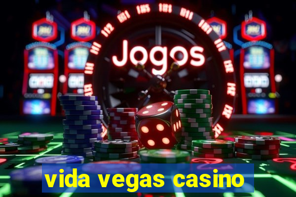 vida vegas casino