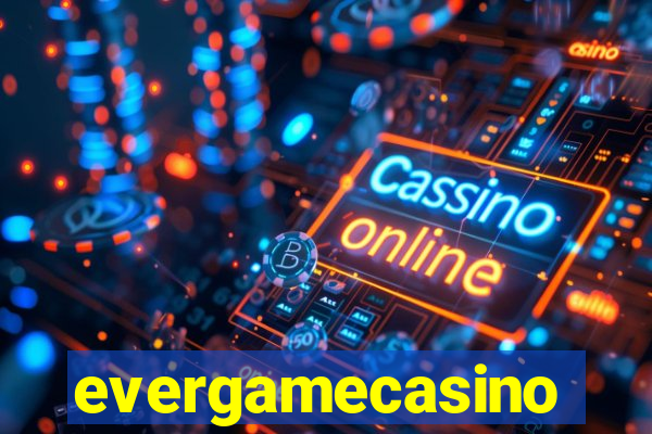 evergamecasino