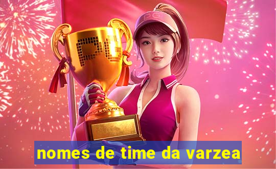 nomes de time da varzea