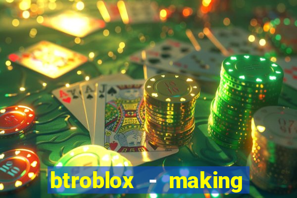 btroblox - making roblox better