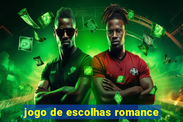 jogo de escolhas romance