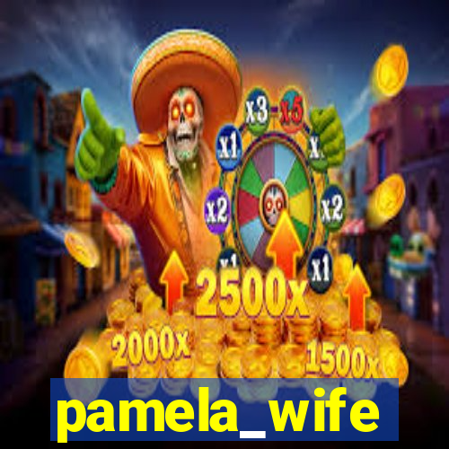 pamela_wife