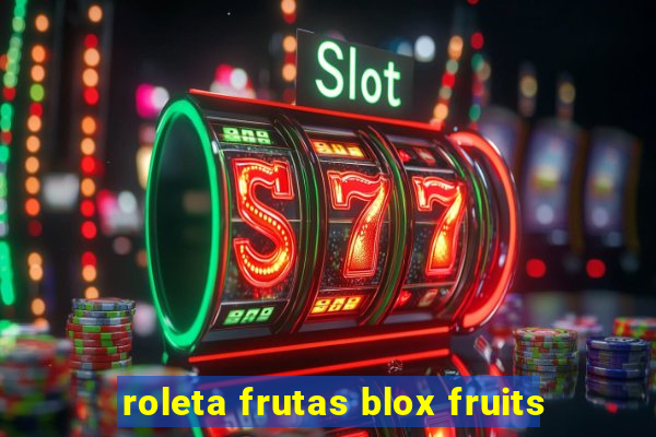 roleta frutas blox fruits