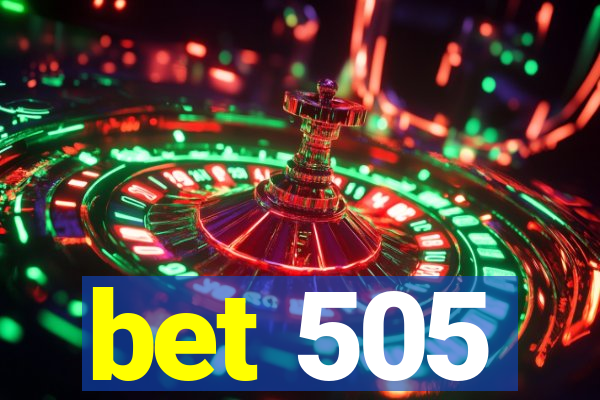 bet 505