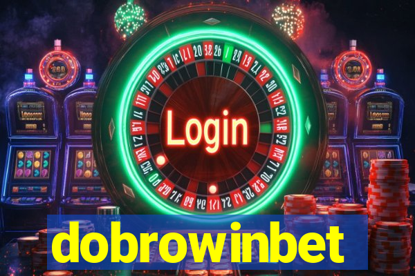 dobrowinbet