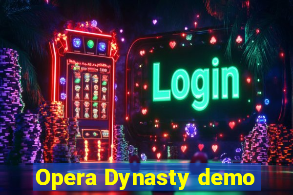 Opera Dynasty demo