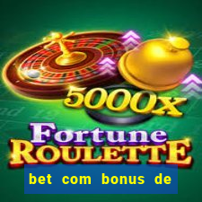 bet com bonus de cadastro sem deposito