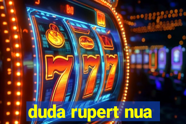 duda rupert nua