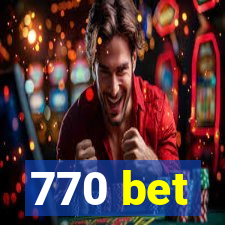 770 bet