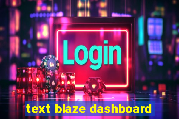 text blaze dashboard