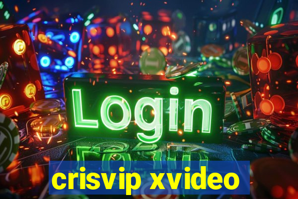 crisvip xvideo