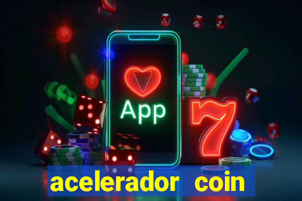 acelerador coin master 2024