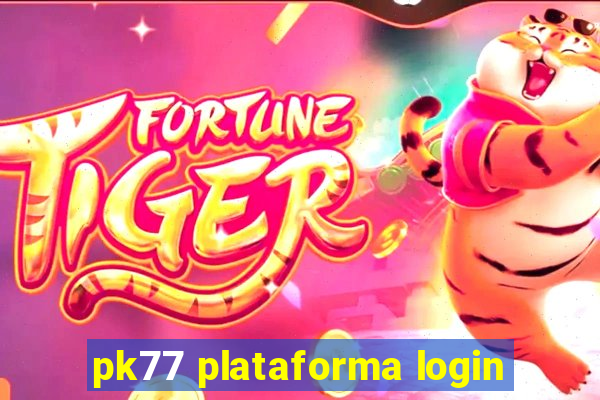 pk77 plataforma login