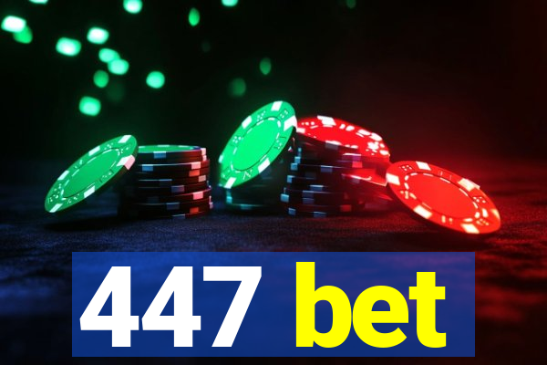 447 bet