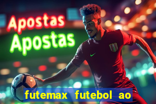 futemax futebol ao vivo na tv