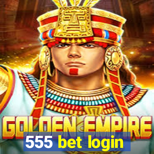 555 bet login