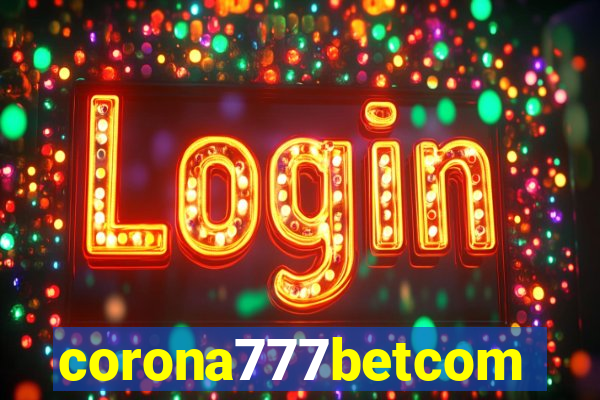 corona777betcom