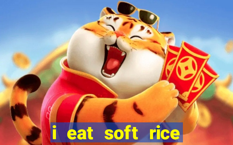 i eat soft rice in another world pt br