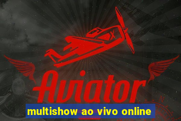 multishow ao vivo online