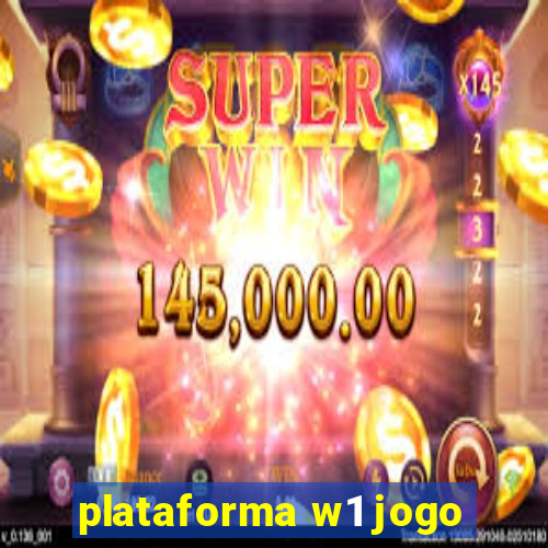 plataforma w1 jogo