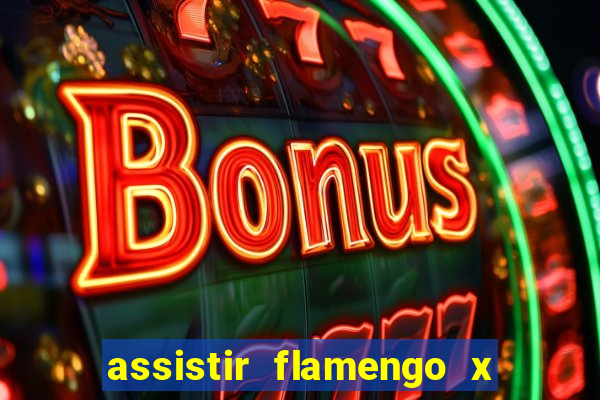 assistir flamengo x fortaleza ao vivo online multicanais