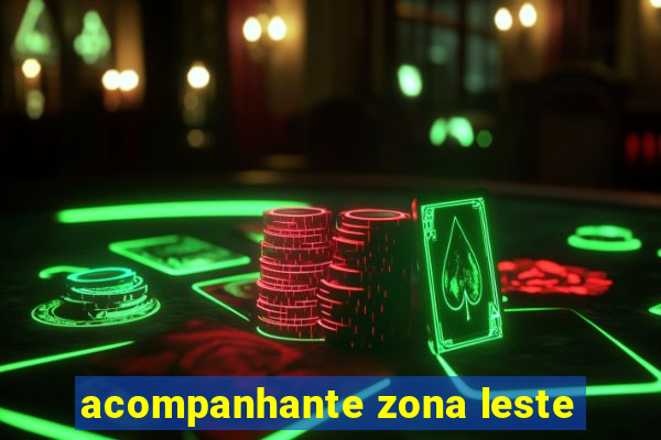 acompanhante zona leste