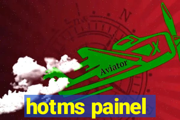 hotms painel