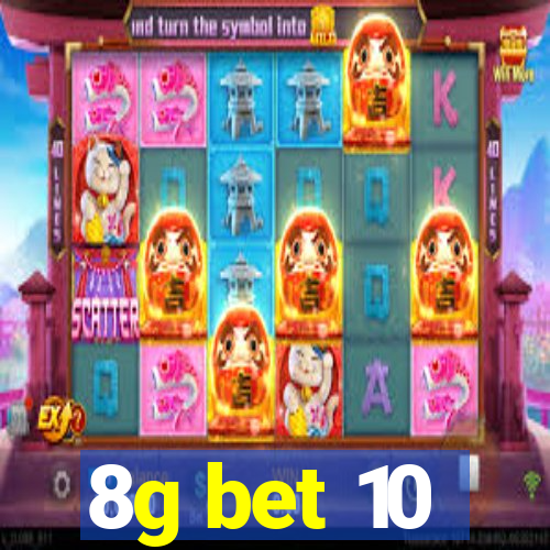 8g bet 10