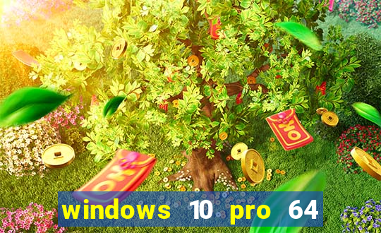 windows 10 pro 64 bits iso