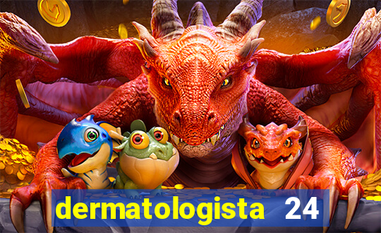 dermatologista 24 horas sp