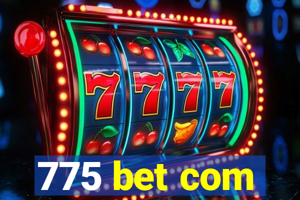 775 bet com