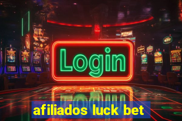 afiliados luck bet