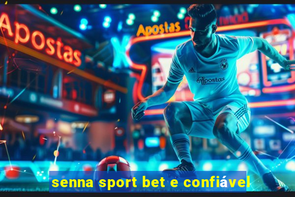 senna sport bet e confiável