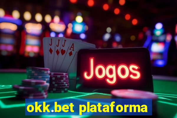 okk.bet plataforma