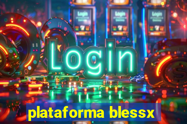 plataforma blessx