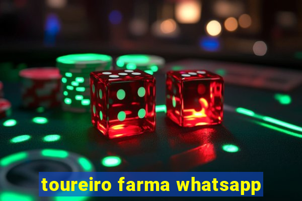 toureiro farma whatsapp