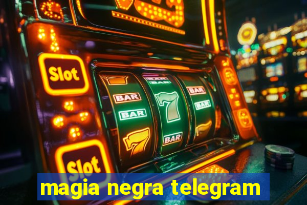 magia negra telegram