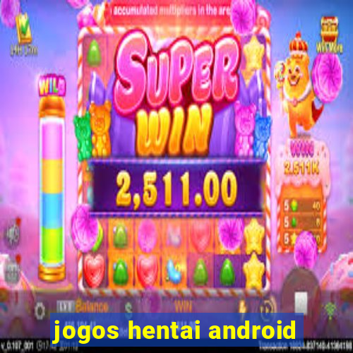 jogos hentai android