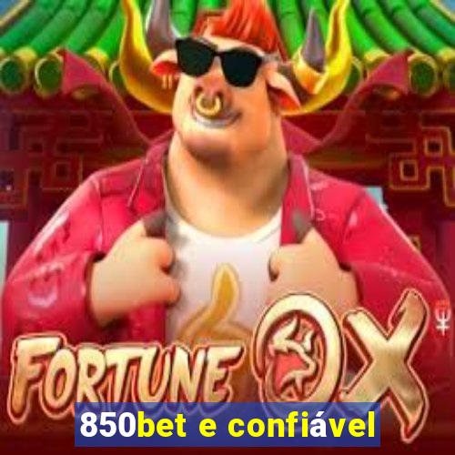 850bet e confiável