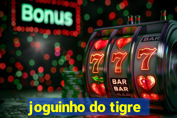 joguinho do tigre