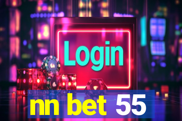 nn bet 55