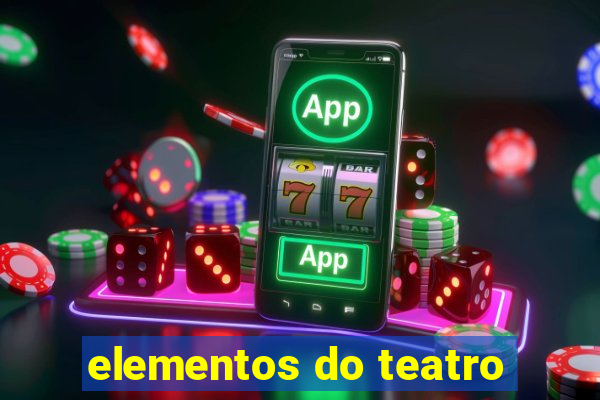 elementos do teatro